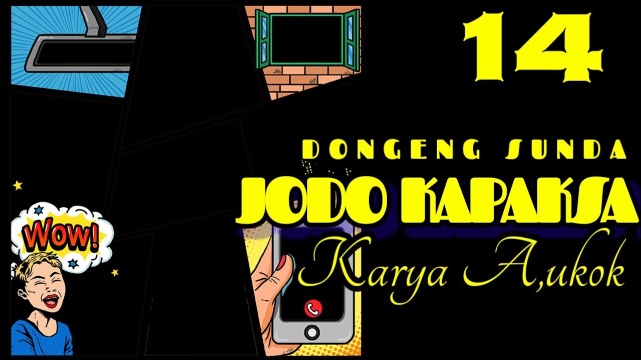 Dongeng Sunda JODO KAPAKSA part-14