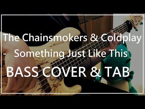 #039-the-chainsmokers-&-coldplay---something-just-like-this-(bass-cover-&-tab)