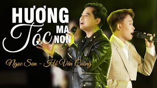 HƯƠNG TÓC MẠ NON - NGỌC SƠN Ft HỒ VĂN CƯỜNG Live Band cực đỉnh