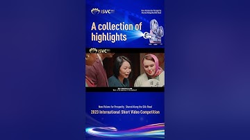 A collection of highlights - Video 33.#2023ISVC #OneBeltOneRoad