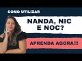 Como utilizar nanda nic e noc  aprenda agora aula completa