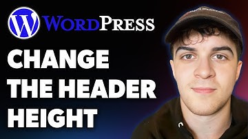 How to Change the Header Height in Wordpress (Full 2025 Guide)