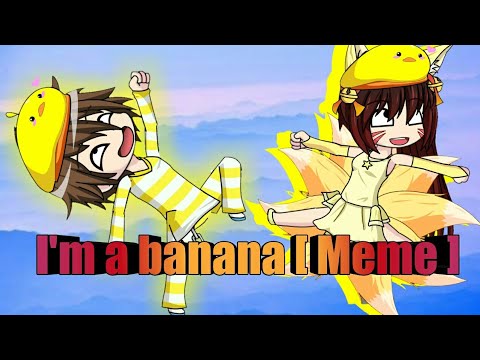 i'm-a-banana-[-meme-]