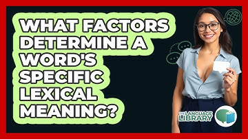 What Factors Determine A Word