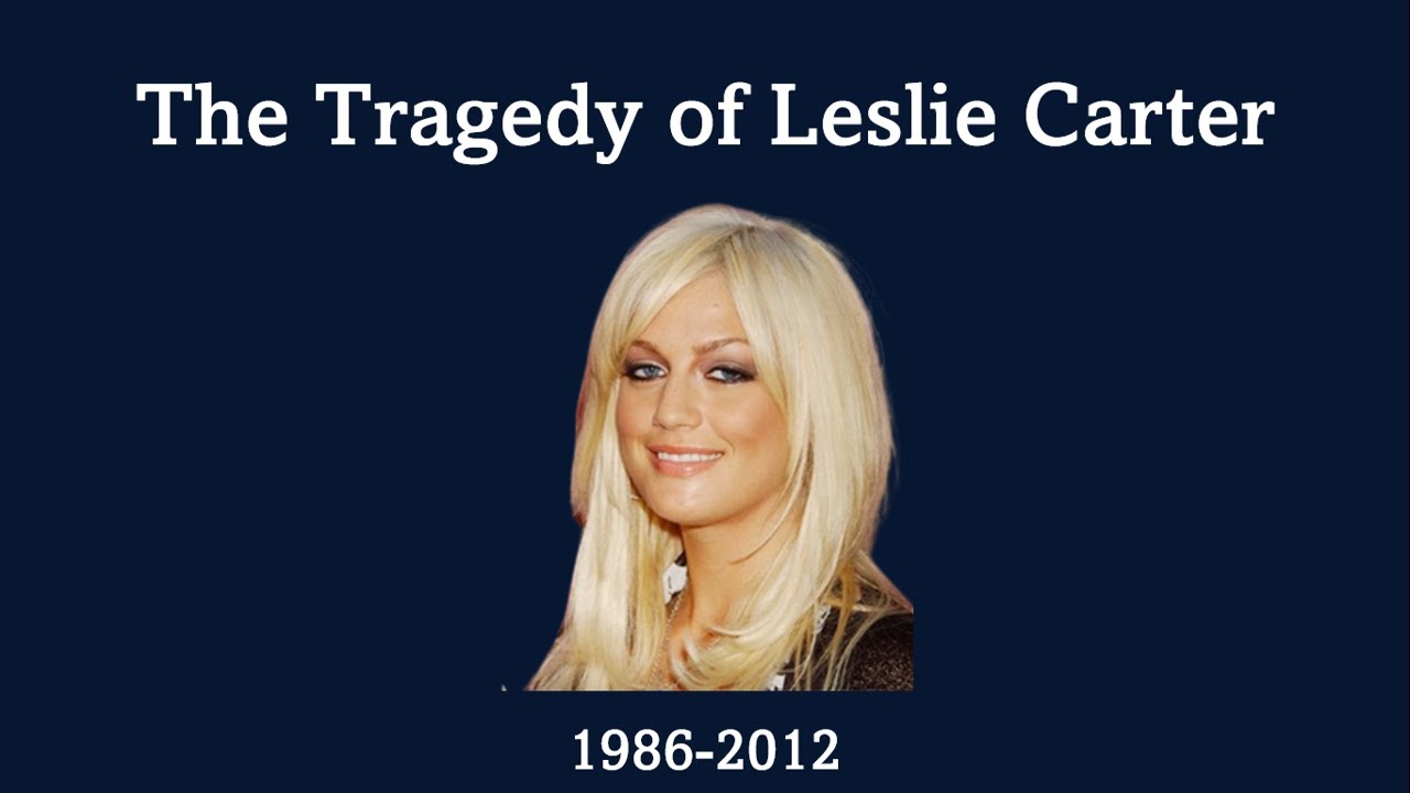 The Tragedy of Leslie Carter (Was Nick Carter to Blame?)