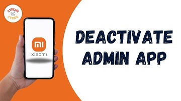 How to deactivate device administrator app in Xiaomi phone