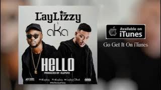 Laylizzy - Hello feat AKA (Lyric Video)