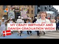 My Birthday! And crazy Danish High School Graduation Traditions!