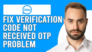 How To Fix Imo Verification Code Not Received OTP Problem (What Should You Do To Solve The Issue?)