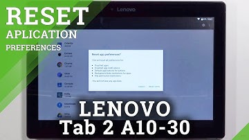 How to Reset App Preferences on LENOVO Tab 2 A10-30 – Restore App Preferences