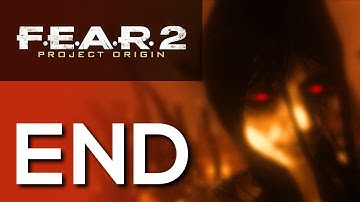 F E A R  2: Project Origin - Gameplay Walkthrough Part 15 - Final / Ending - No Commentary