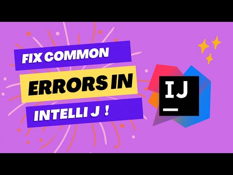 How to fix common errors in IntelliJ