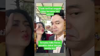Kedekatan Adly Fairuz Semakin Menjadi Jadi shorts fyp viral