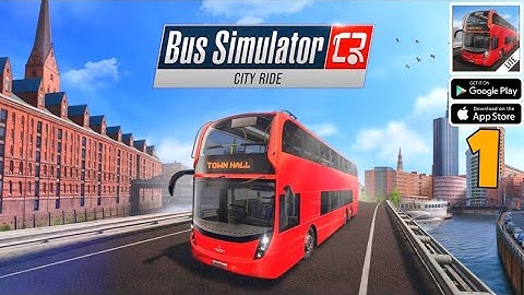 Bus Simulator City Ride Gameplay Walkthrough (Android, iOS) - Part 1