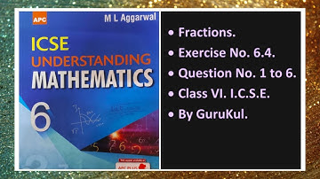 Fractions, Ex 6.4, Class 6, M L Aggarwal - ICSE UNDERSTANDING MATHEMATICS