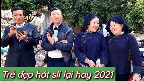 Trẻ đẹp hát sli lại hay tân sơn lục ngạn bắc giang