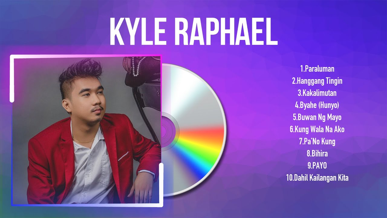 kyle-raphael-greatest-hits-opm-songs-collection-top-hits-music
