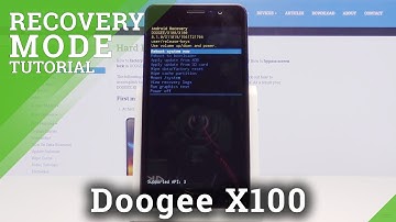 How to Enter Recovery Mode in Doogee X100 – Hidden Recovery Menu