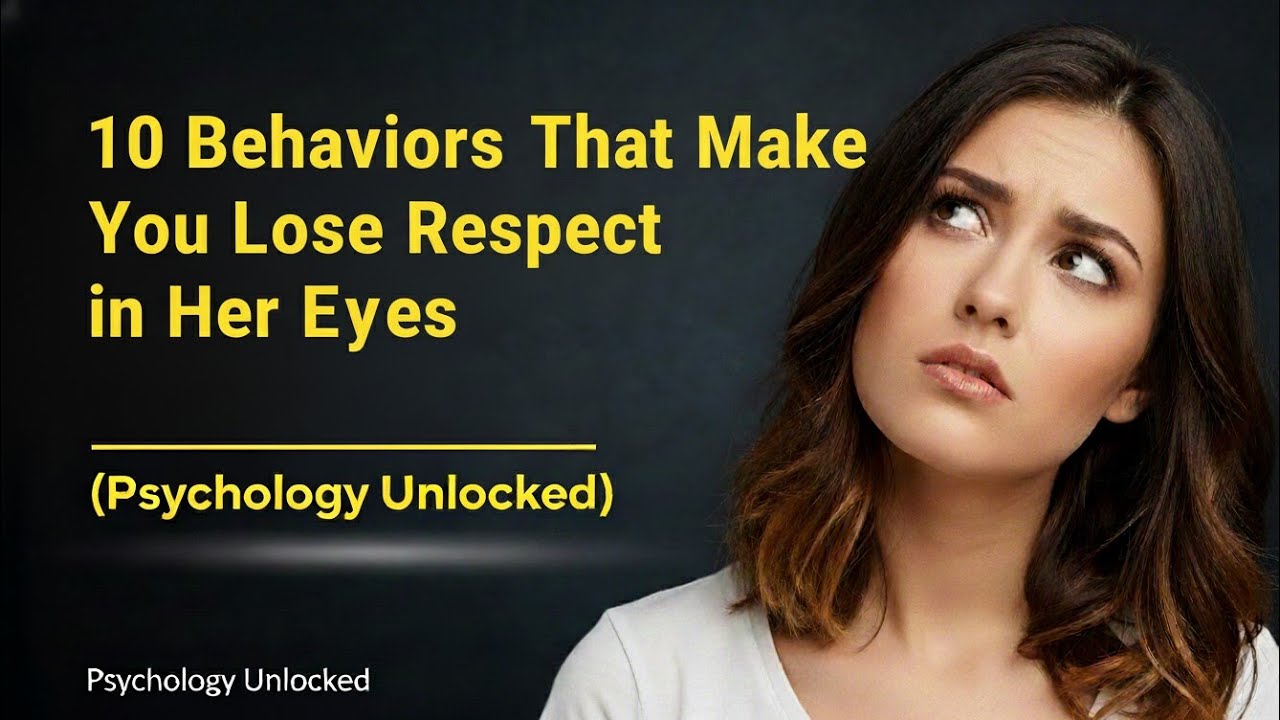 10 Behaviors That Make You Lose Respect in Her Eyes (Psychology