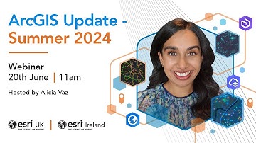 ArcGIS Update – Summer 2024