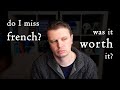 Should I Have Quit French?