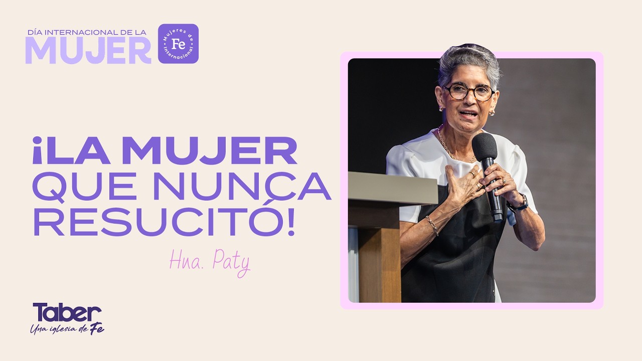 ¡ La mujer que nunca resucitó! | Hna.Paty
