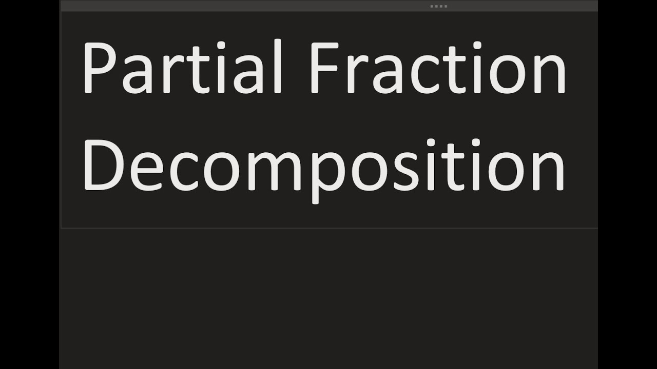 Integration with Partial Fraction Decomposition - YouTube