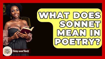 What Does Sonnet Mean In Poetry? - Tales And Texts