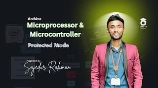 Microcontroller & Microprocessor || Protected Mode || Class-4 || UIU || OSTiTTO || Md Sajedur Rahman