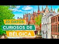 20 Curiosidades de Bélgica 🇧🇪 | El país del chocolate