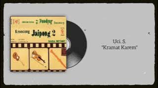 Download lagu Uci. S. - Kramat Karem