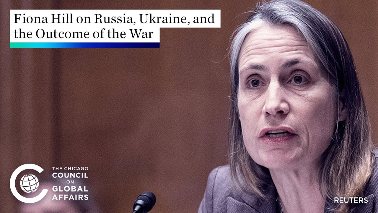 Fiona Hill On Russia Ukraine And The Outcome Of The War Chicago Council On Global Affairs