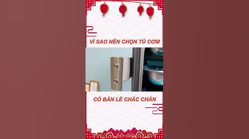 Vì sao bạn nên chọn mua loại tủ nấu cơm công nghiệp có trang bị bản lề chắc chắn