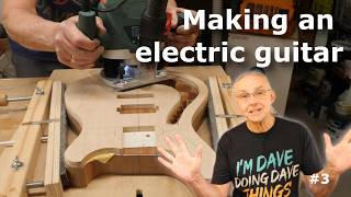 Building an electric guitar from scratch - flame maple top and taking weight from the body - part 3