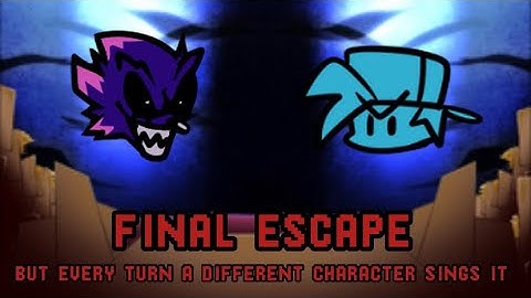 Final Escape but every turn a different character sings it (FNF: Sonic.exe 3.0)