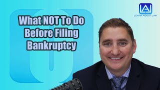 What NOT To Do Before Filing Bankruptcy in Illinois