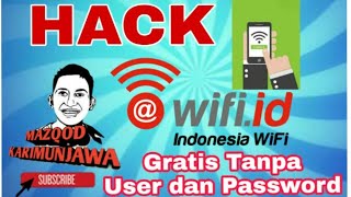 Wifi id Hack Android : Connect @wifi.id tanpa User dan Password terbaru 2018