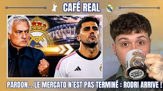 ☕ CAFÉ REAL | LE REAL MADRID ET MOURINHO VEULENT RODRI : LE MERCATO EST LOIN D'ÊTRE TERMINÉ !