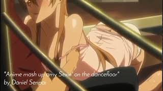 Miniatura de vídeo de "Anime  mash up amv  sexin on the dance floor"