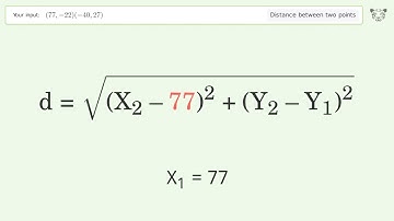 Find the distance between two points p1 (77,-22) and p2 (-40,27): Step-by-Step Video Solution