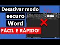 COMO TIRAR o MODO ESCURO do WORD (deixar no MODO CLARO)