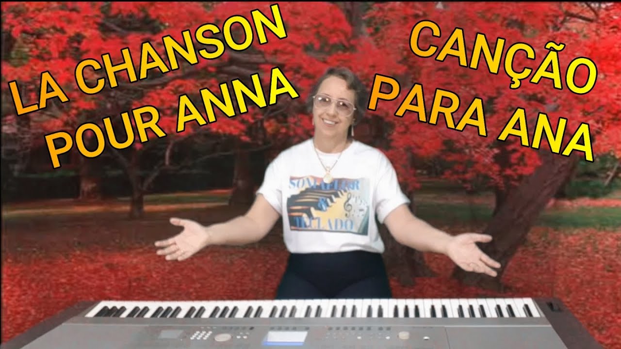 LA CHANSON POUR ANNA CANÇÃO PARA ANA YouTube