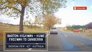 Dash Cam View 🚗 Driving Along Barton Highway | Hume Highway Interchange to Canberra ACT 🇦🇺
