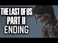 The Last of Us Part 2 - Extended ENDING + Final Story Moments