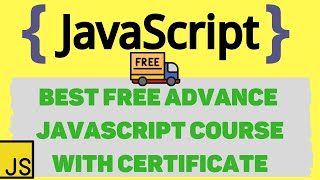 Best Free Advance JavaScript Course With Certificate | Learn JavaScript For Free