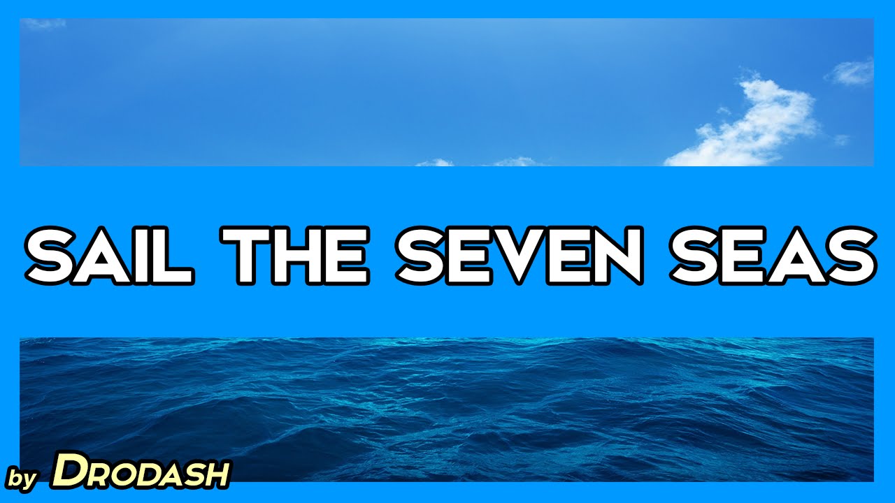 the Seven Seas [ORGINAL] - YouTube