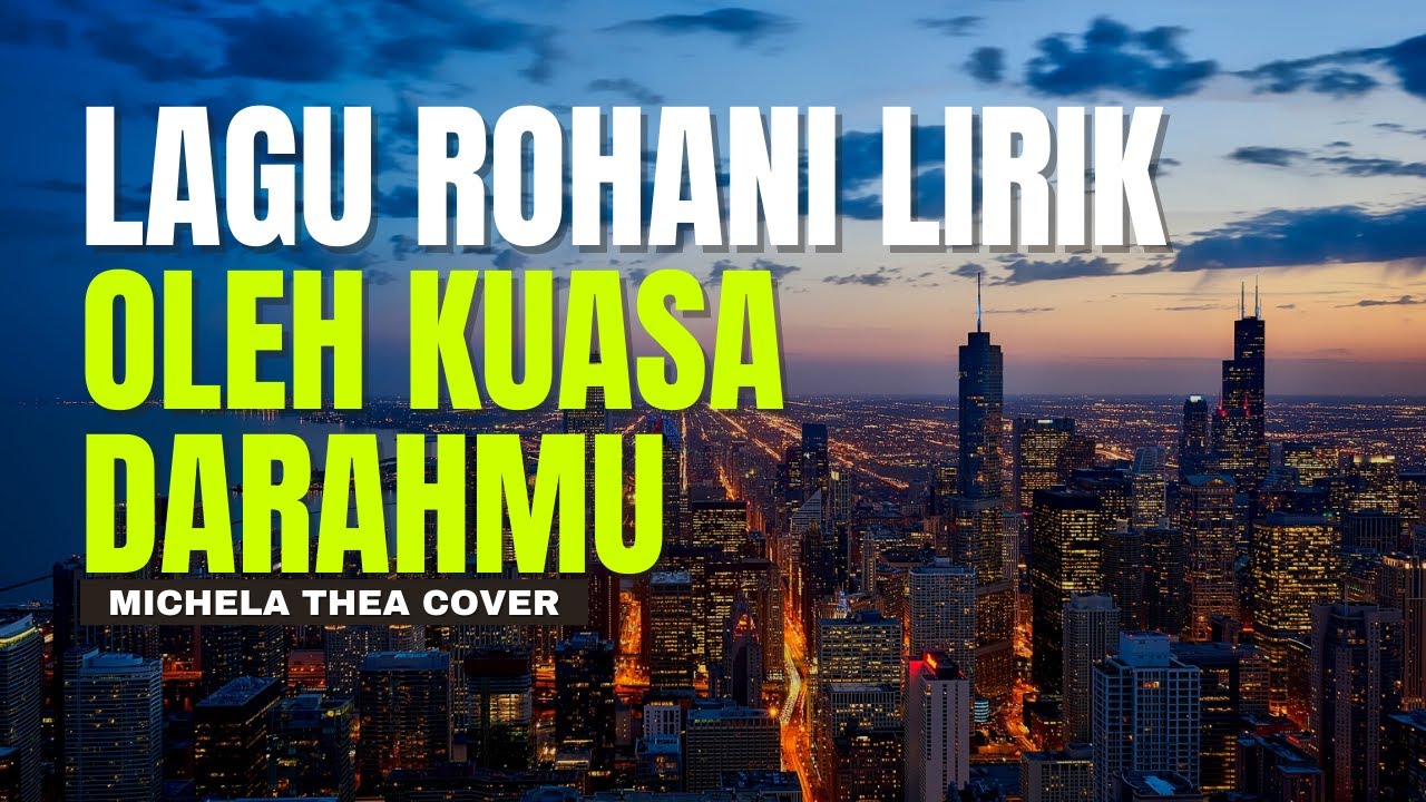 (LIRIK) OLEH KUASA DARAHMU / LAGU ROHANI / MICHELA THEA COVER - YouTube