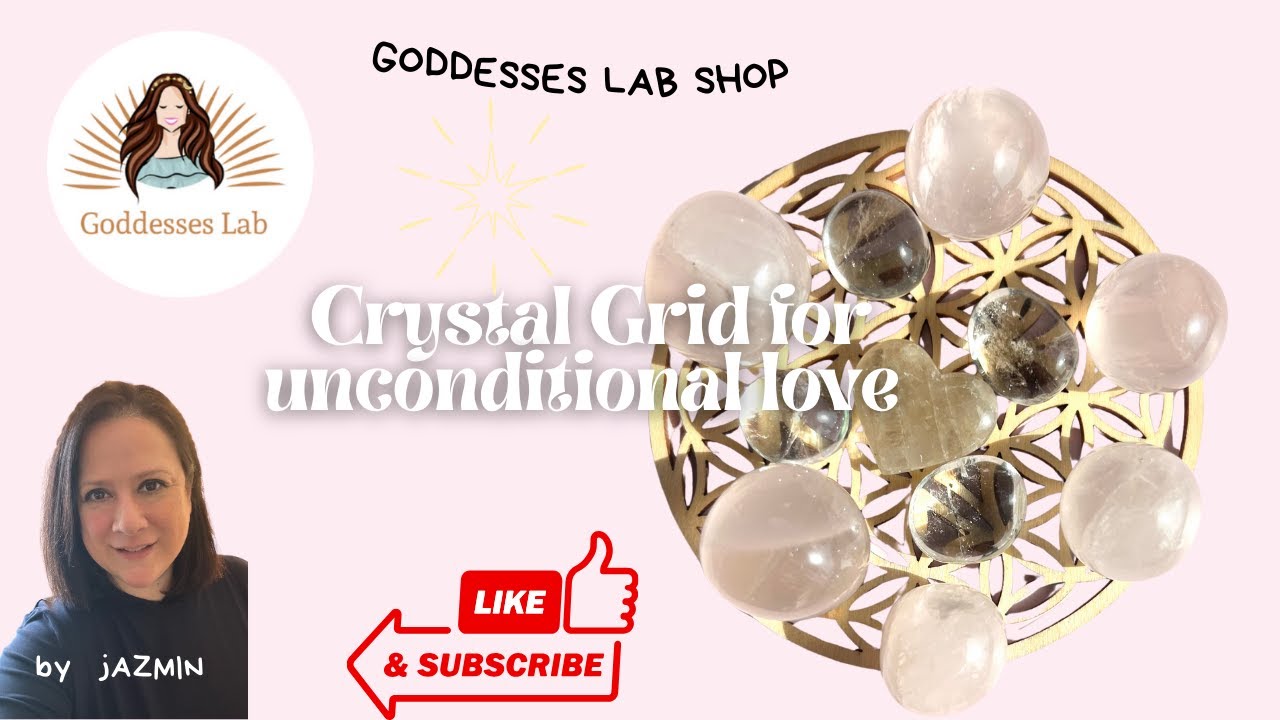 Introduction to my new Crystal Grid To Inviting Unconditional love