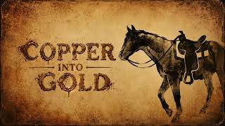 Copper Into Gold | Beyond Harmony 