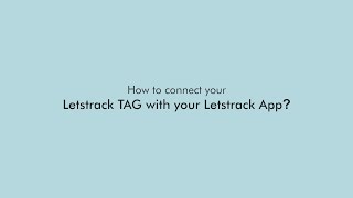 How To Connect Letstrack TAG with Letstrack App | Letstrack screenshot 2